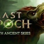 Retour à la préhistoire : chassez avec des dinosaures dans Last Epoch Saison 3!